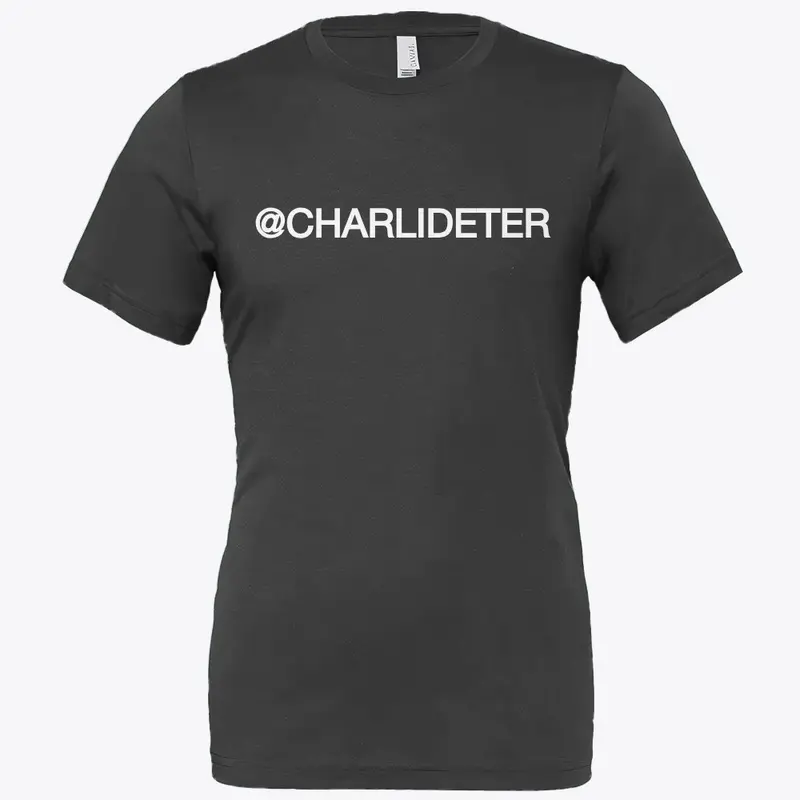 @ CHARLIDETER Bella Canvas T-Shirt